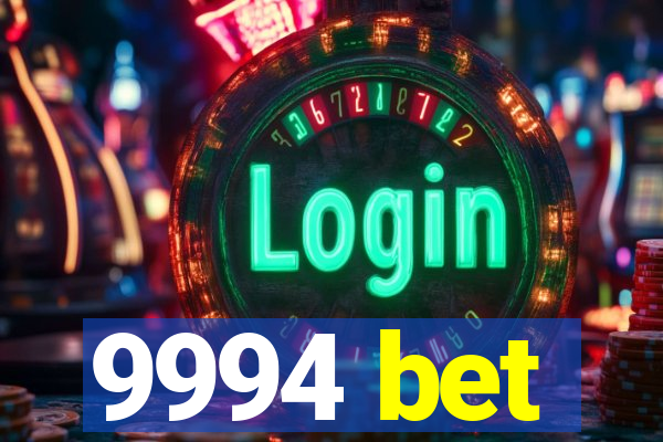 9994 bet